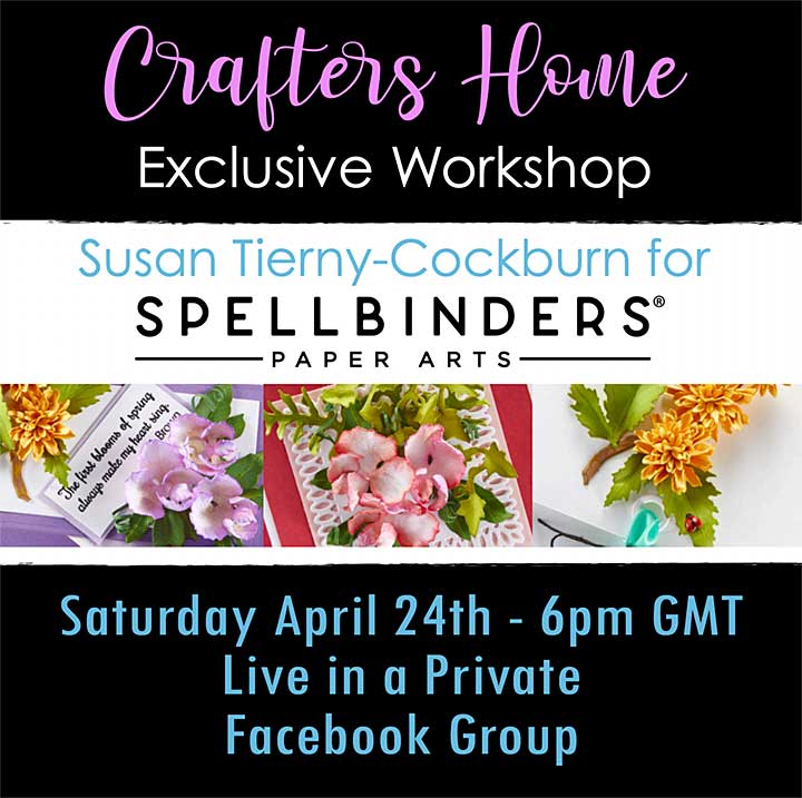 Exclusive Spring Flora Workshop with Susan Tierny-Cockburn featuring Spellbinders